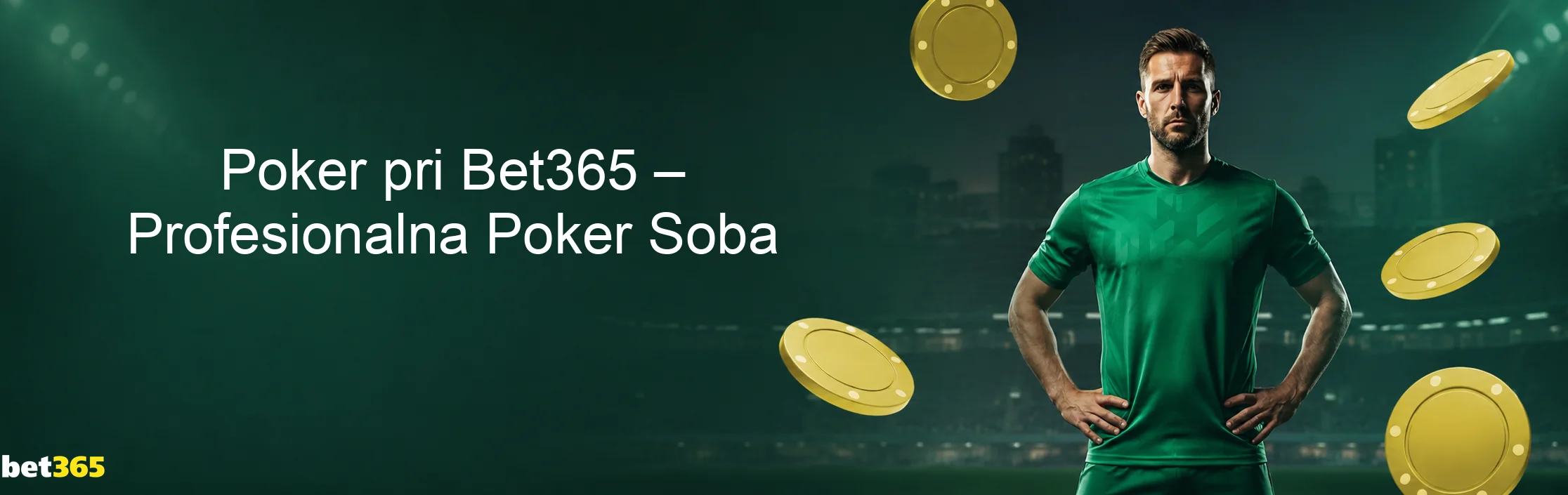 Poker pri Bet365 – Profesionalna Poker Soba Poker pri Bet365 – Profesionalna Poker Soba